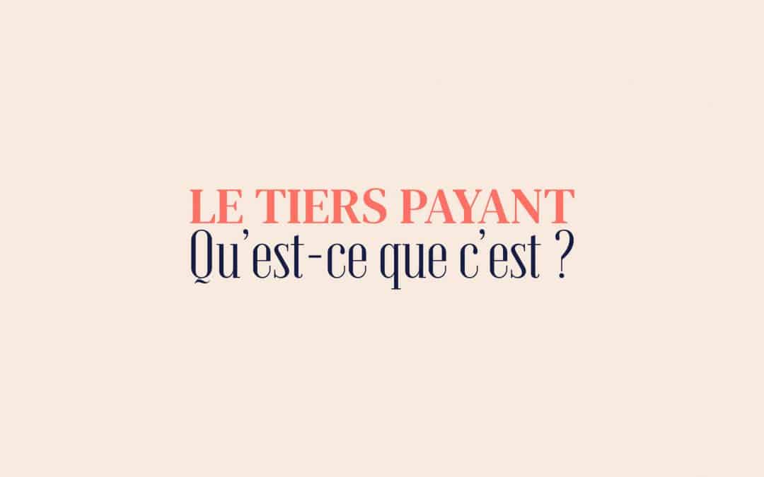 Centre Dentaire et Tiers Payant : quel est le fonctionnement ?
